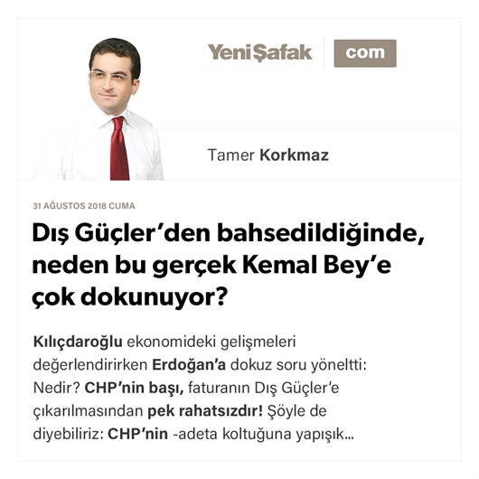 Dış Güçler’den bahsedildiğinde, neden bu gerçek Kemal Bey’e çok dokunuyor?