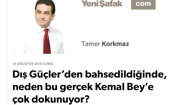 Dış Güçler’den bahsedildiğinde, neden bu gerçek Kemal Bey’e çok dokunuyor?