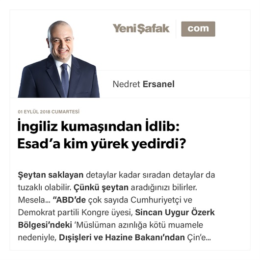 İngiliz kumaşından İdlib: Esad’a kim yürek yedirdi?
