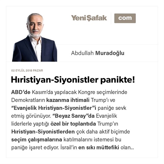 Hıristiyan-Siyonistler panikte!