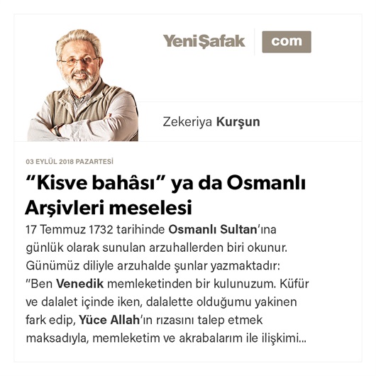 “Kisve bahâsı” ya da Osmanlı Arşivleri meselesi