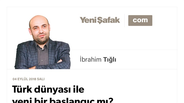 Türk dünyası ile yeni bir başlangıç mı?