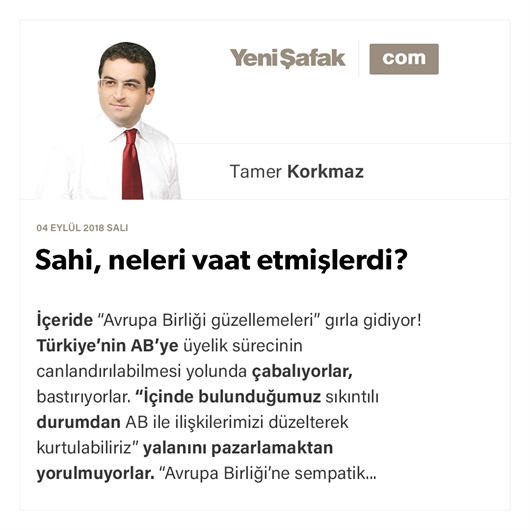 Sahi, neleri vaat etmişlerdi?