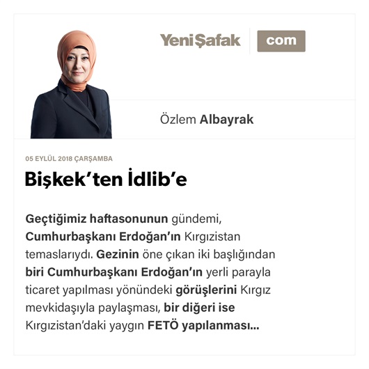 Bişkek’ten İdlib’e