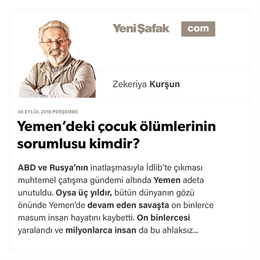 Yemen’deki çocuk ölümlerinin sorumlusu kimdir?