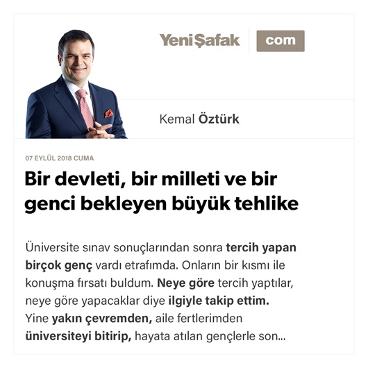 Bir devleti, bir milleti ve bir genci bekleyen büyük tehlike