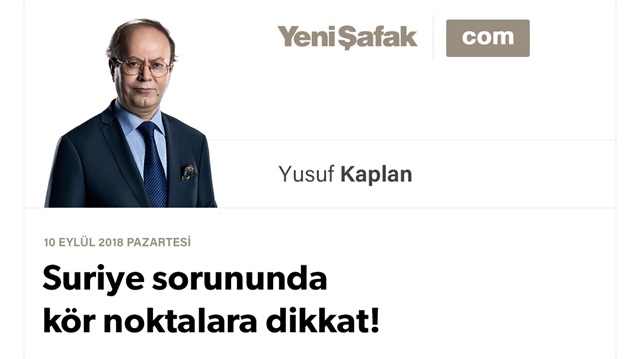 Suriye sorununda kör noktalara dikkat!
