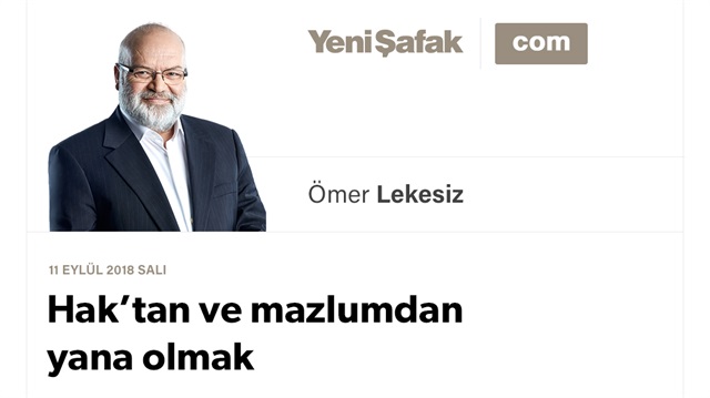 Hak’tan ve mazlumdan yana olmak