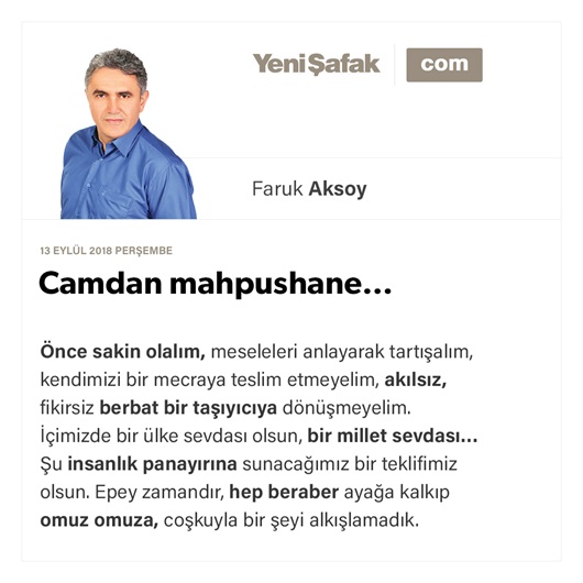 Camdan mahpushane…