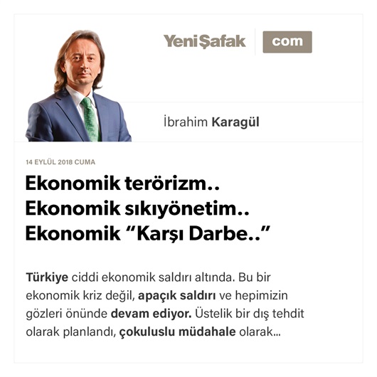 Ekonomik terörizm.. Ekonomik sıkıyönetim.. Ekonomik “Karşı Darbe..”