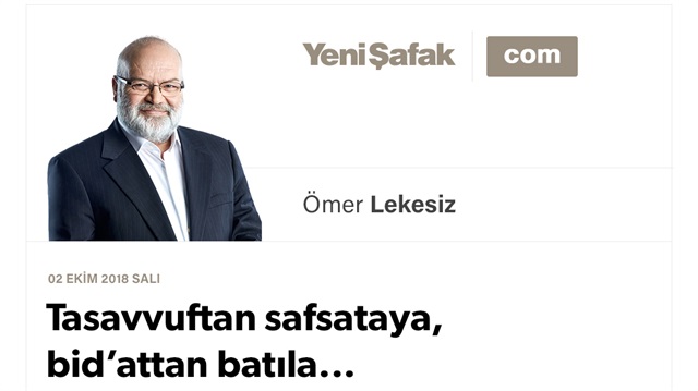 Tasavvuftan safsataya, bid’attan batıla...