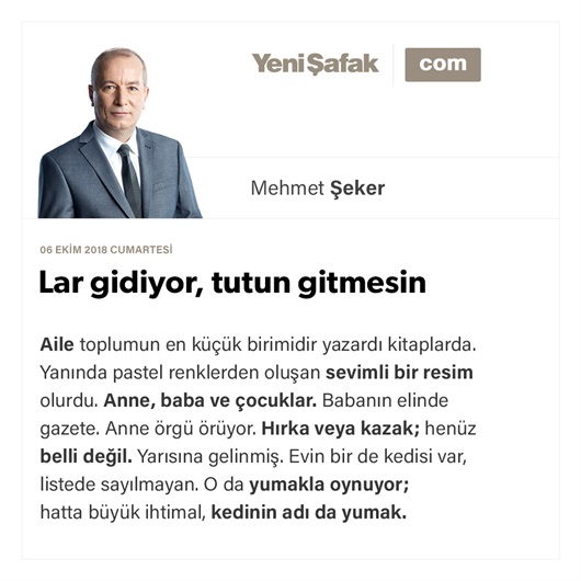 Lar gidiyor, tutun gitmesin
