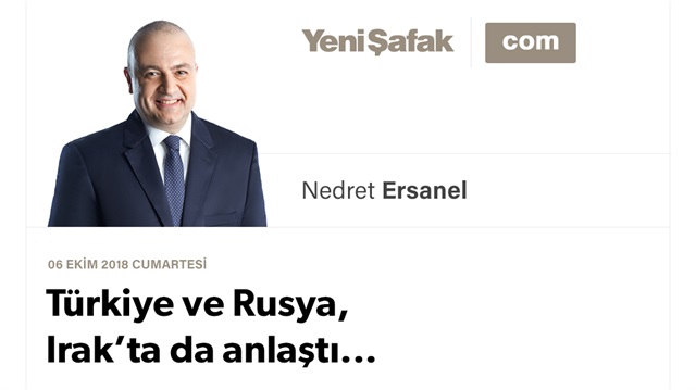 Türkiye ve Rusya, Irak’ta da anlaştı...