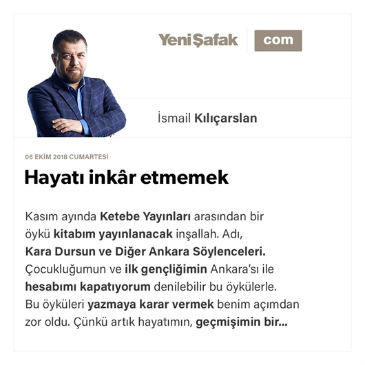 Hayatı inkâr etmemek