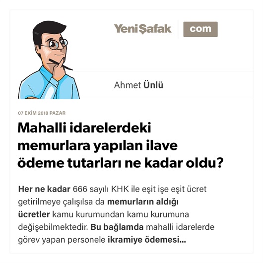 Mahalli idarelerdeki memurlara yapılan ilave ödeme tutarları ne kadar oldu?