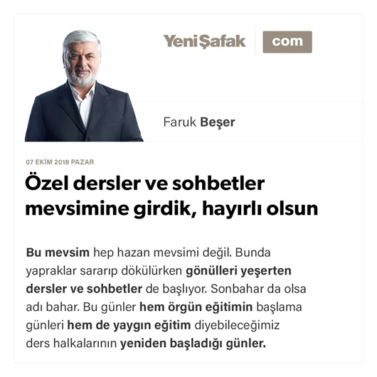Özel dersler ve sohbetler mevsimine girdik, hayırlı olsun