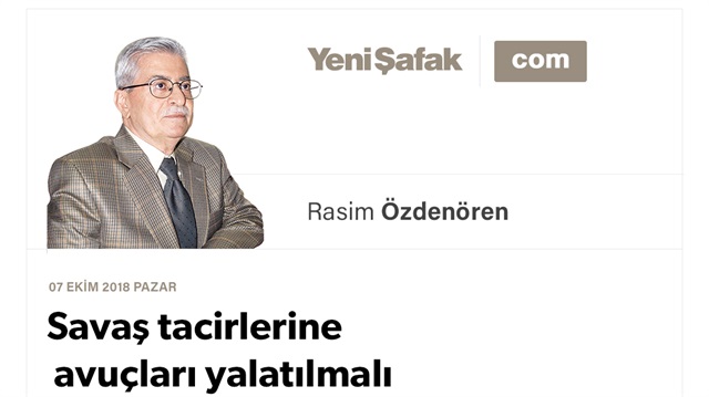 Savaş tacirlerine avuçları yalatılmalı