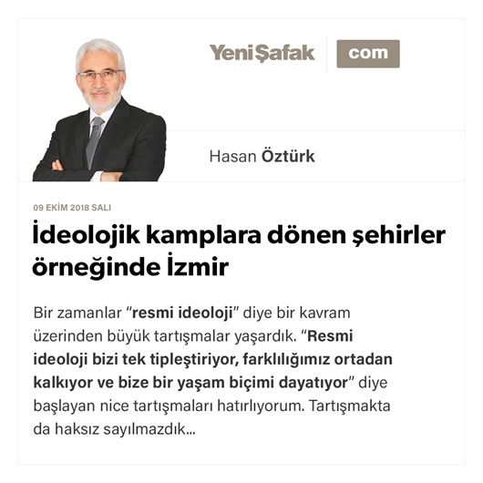 İdeolojik kamplara dönen şehirler örneğinde İzmir