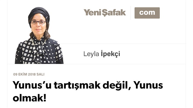 Yunus’u tartışmak değil, Yunus olmak!