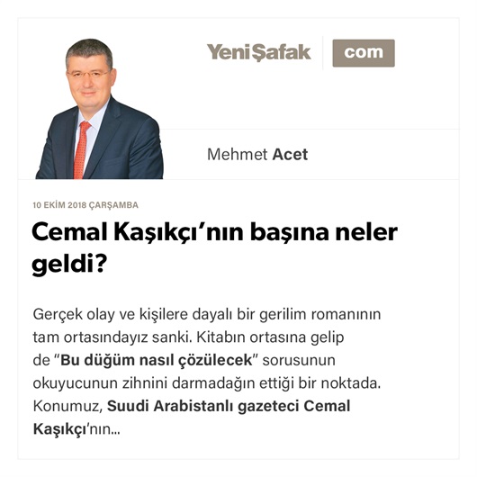Cemal Kaşıkçı’nın başına neler geldi?