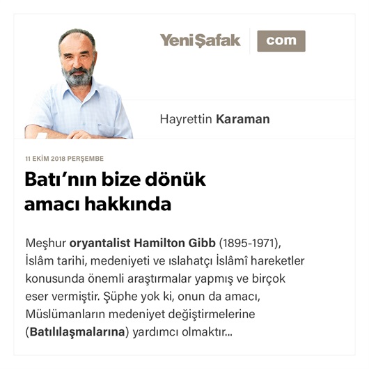 Batı’nın bize dönük amacı hakkında
