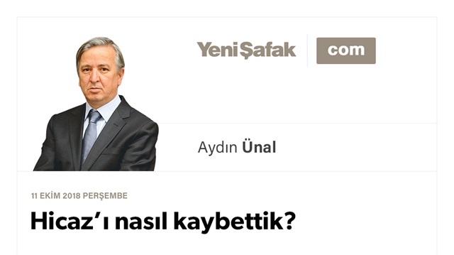Hicaz’ı nasıl kaybettik?