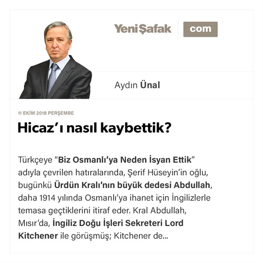 Hicaz’ı nasıl kaybettik?