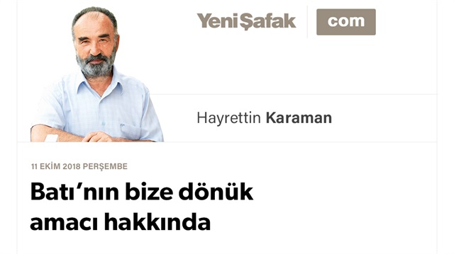 Batı’nın bize dönük amacı hakkında