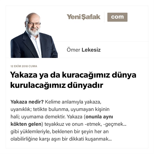 Yakaza ya da kuracağımız dünya kurulacağımız dünyadır