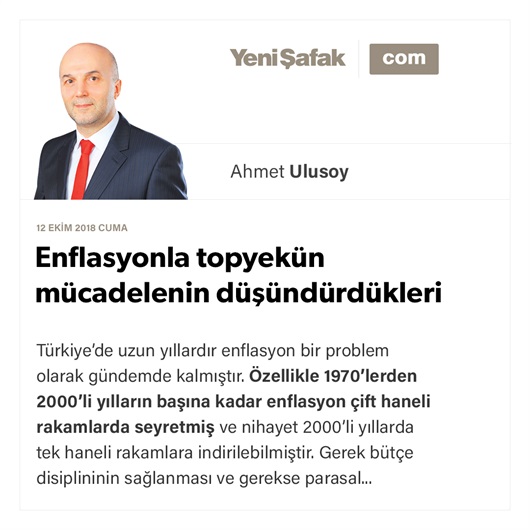 Enflasyonla topyekün mücadelenin düşündürdükleri