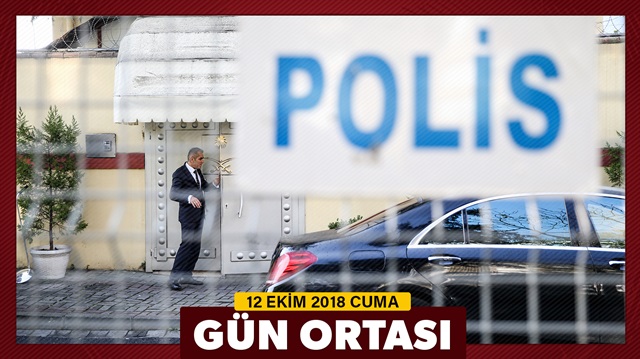 12 Ekim 2018 Cuma gün ortası haberleri.