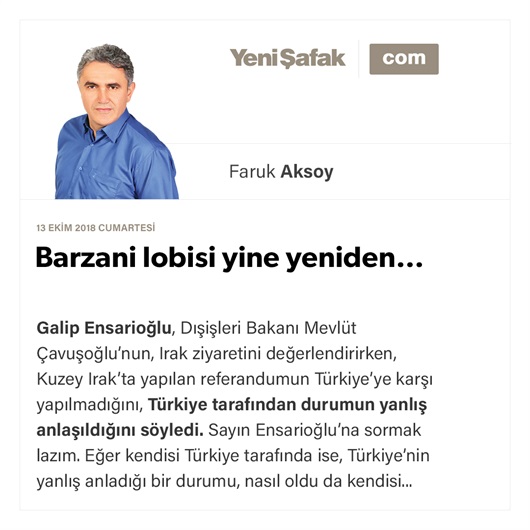 Barzani lobisi yine yeniden…