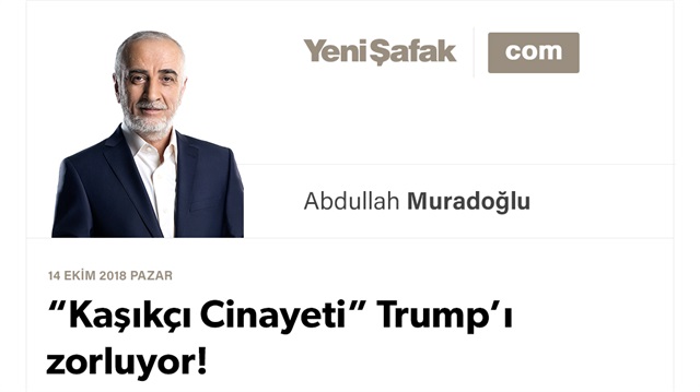 “Kaşıkçı Cinayeti” Trump’ı zorluyor!