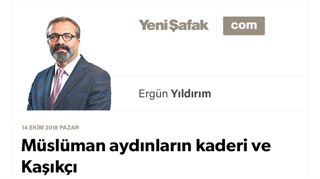 Müslüman aydınların kaderi ve Kaşıkçı