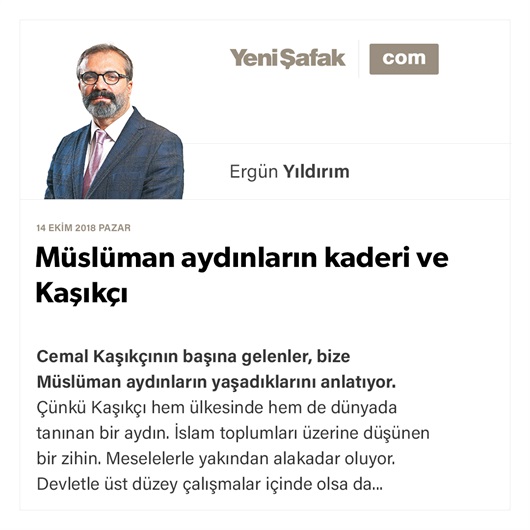 Müslüman aydınların kaderi ve Kaşıkçı