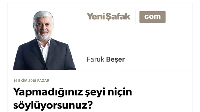 Yapmadığınız şeyi niçin söylüyorsunuz?