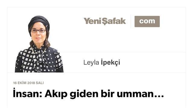 İnsan: Akıp giden bir umman…
