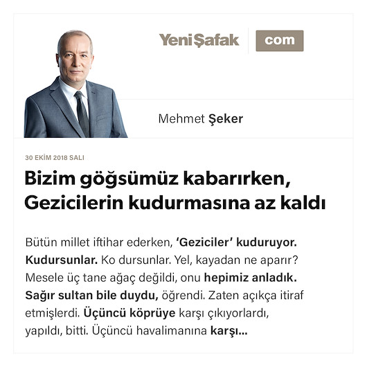 Bizim göğsümüz kabarırken, Gezicilerin kudurmasına az kaldı