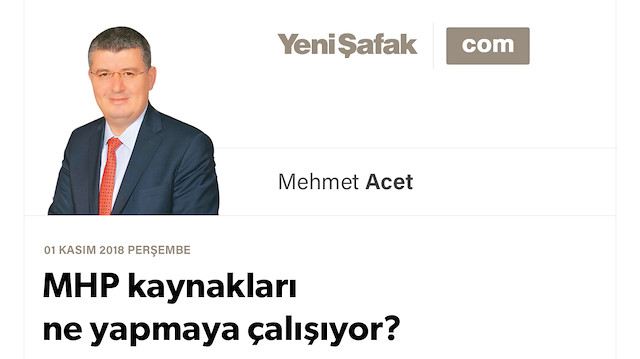 MHP kaynakları ne yapmaya çalışıyor?