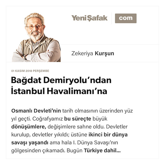 Bağdat Demiryolu’ndan İstanbul Havalimanı’na