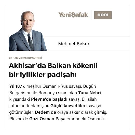 Akhisar’da Balkan kökenli bir iyilikler padişahı