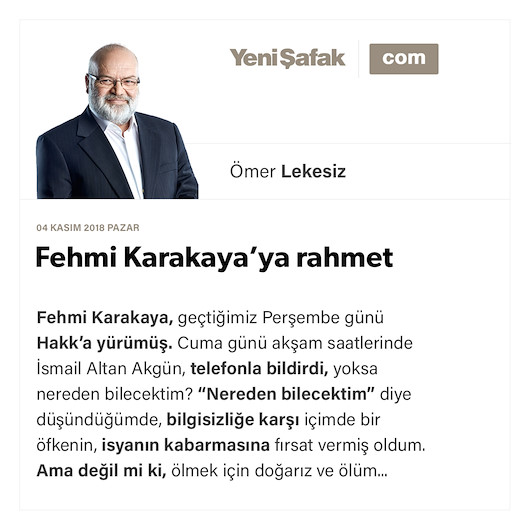 Fehmi Karakaya’ya rahmet