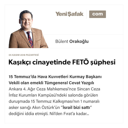 Kaşıkçı cinayetinde FETÖ şüphesi