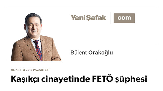 Kaşıkçı cinayetinde FETÖ şüphesi