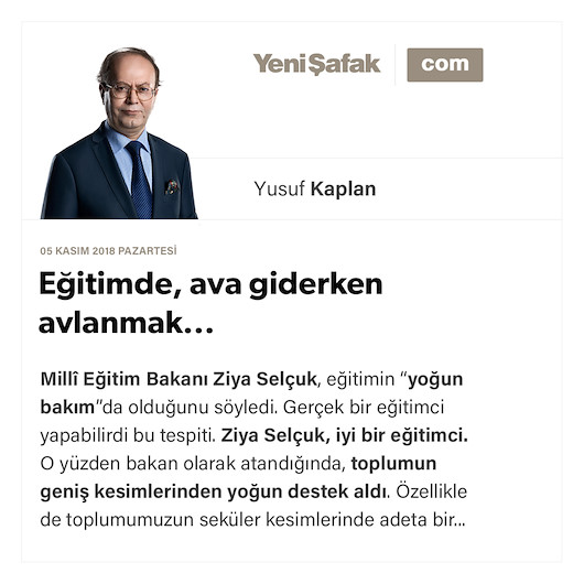Eğitimde, ava giderken avlanmak...