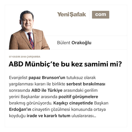 ABD Münbiç’te bu kez samimi mi?