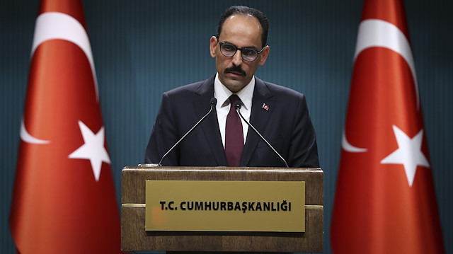 Cumhurbaşkanlığı Sözcüsü Kalın açıklama yapıyor