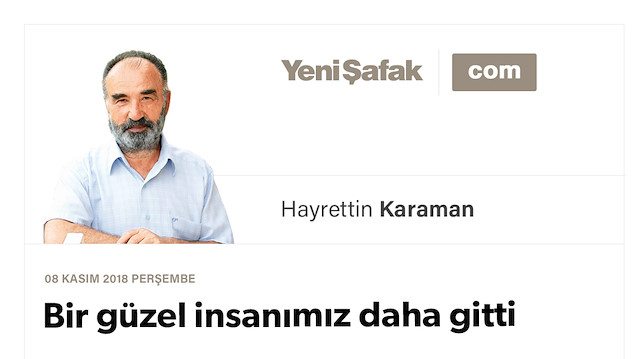 Bir güzel insanımız daha gitti