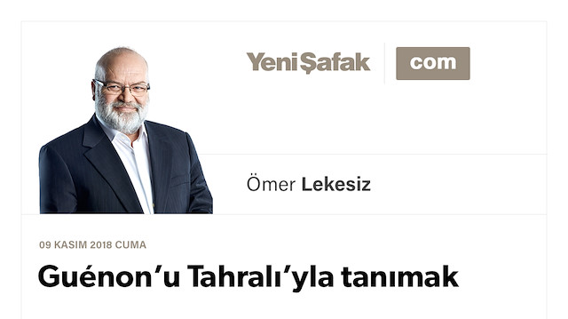 Guénon’u Tahralı’yla tanımak