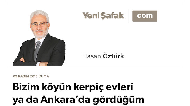 Bizim köyün kerpiç evleri ya da Ankara’da gördüğüm manzaranın hatırlattıkları